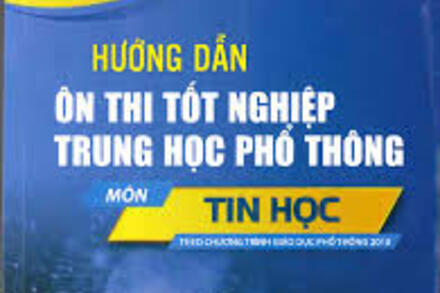HƯỚNG DẪN ÔN THI TN MÔN TIN HỌC