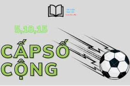 Bài giảng về cấp số cộng lớp 11.