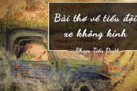 BÀI THƠ VỀ TIỂU ĐỘI XE KHÔNG KÍNH - PHẠM TIẾN DUẬT