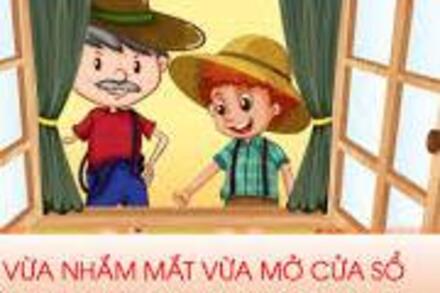Vừa nhắm mắt vừa mở cửa sổ