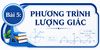 Bài 5: Phương trình lượng giác
