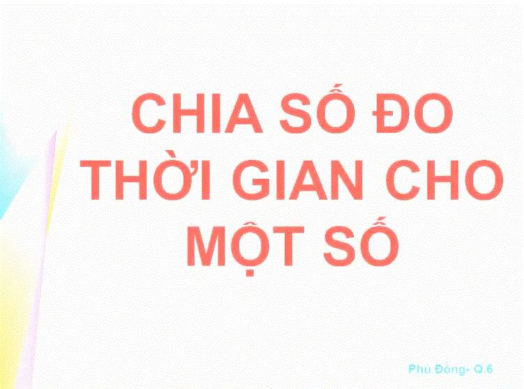 Chia số đo thời gian cho một số
